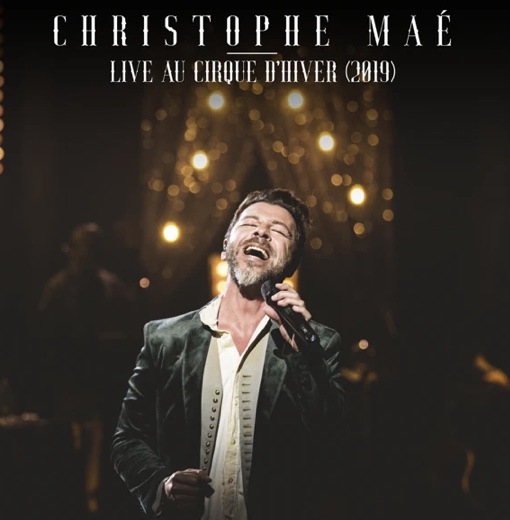christophe maé - live cirque d'hiver -