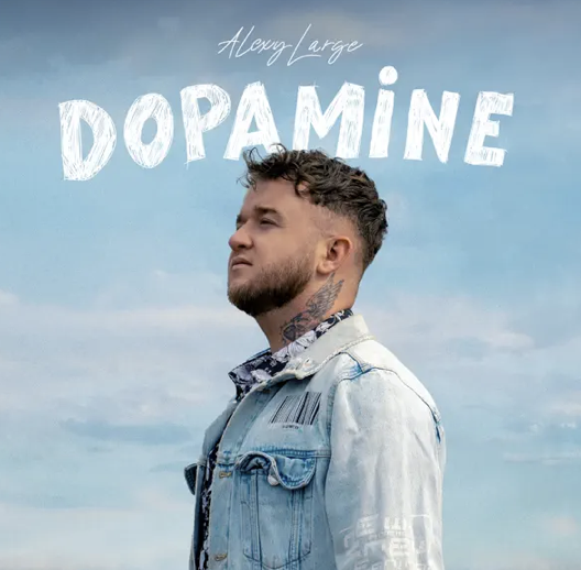 Alexy Large - Dopamine -