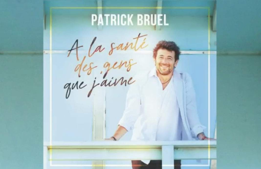 Patrick Bruel - A la santé des gens que j'aime -