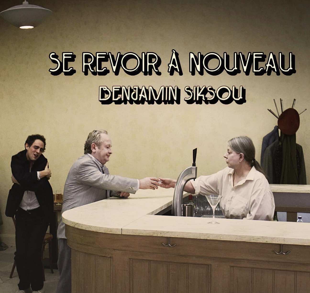 Benjamin Siksou - se revoir à nouveau -