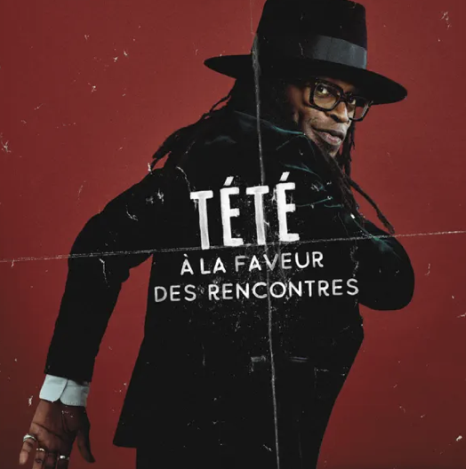 Tété - à la faveur des rencontres -