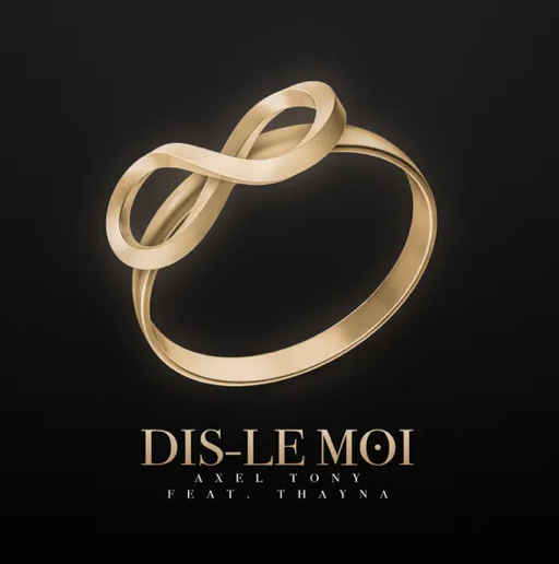 Axel Tony - Thayna - dis le moi -