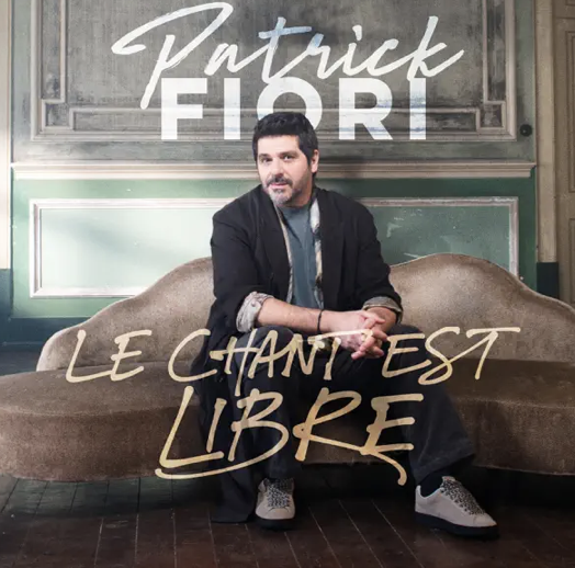 Patrick Fiori - Le chant est libre