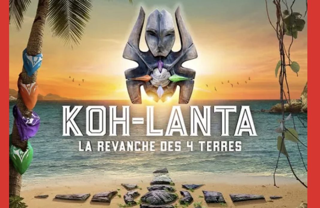 Koh Lanta - Koh Lanta la revanche des 4 terres - TF1 -